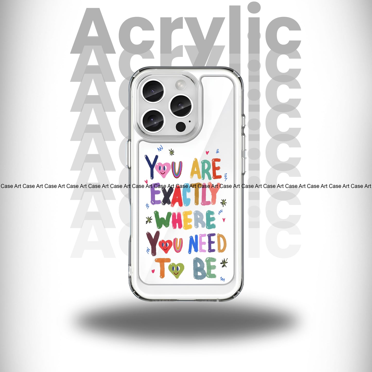 Where You Need To Be Crystal Acrylic Case