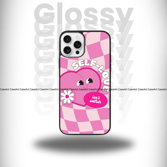 Self Love Glossy Case